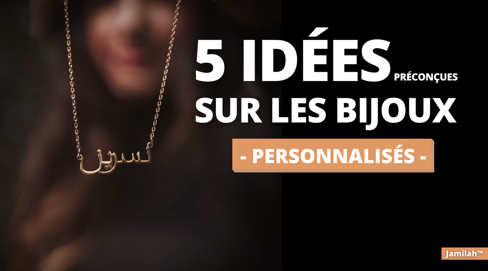 Top 5 des idées préconçues sur les bijoux personnalisés-Jamilah™