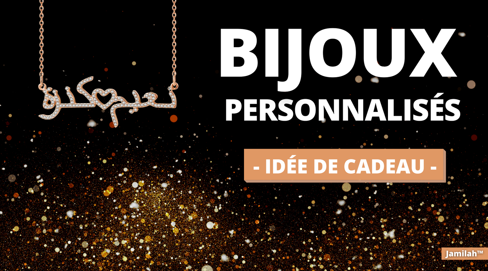 Bijoux Arabes Personnalisés: Une excellente idée de cadeau-Jamilah™