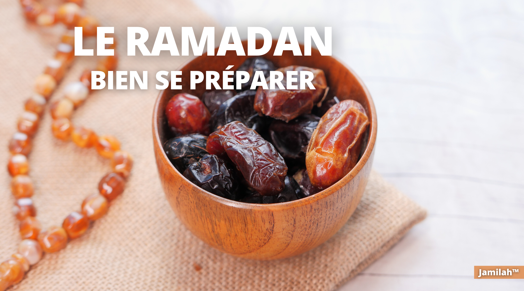 Comment se préparer pour le ramadan ?