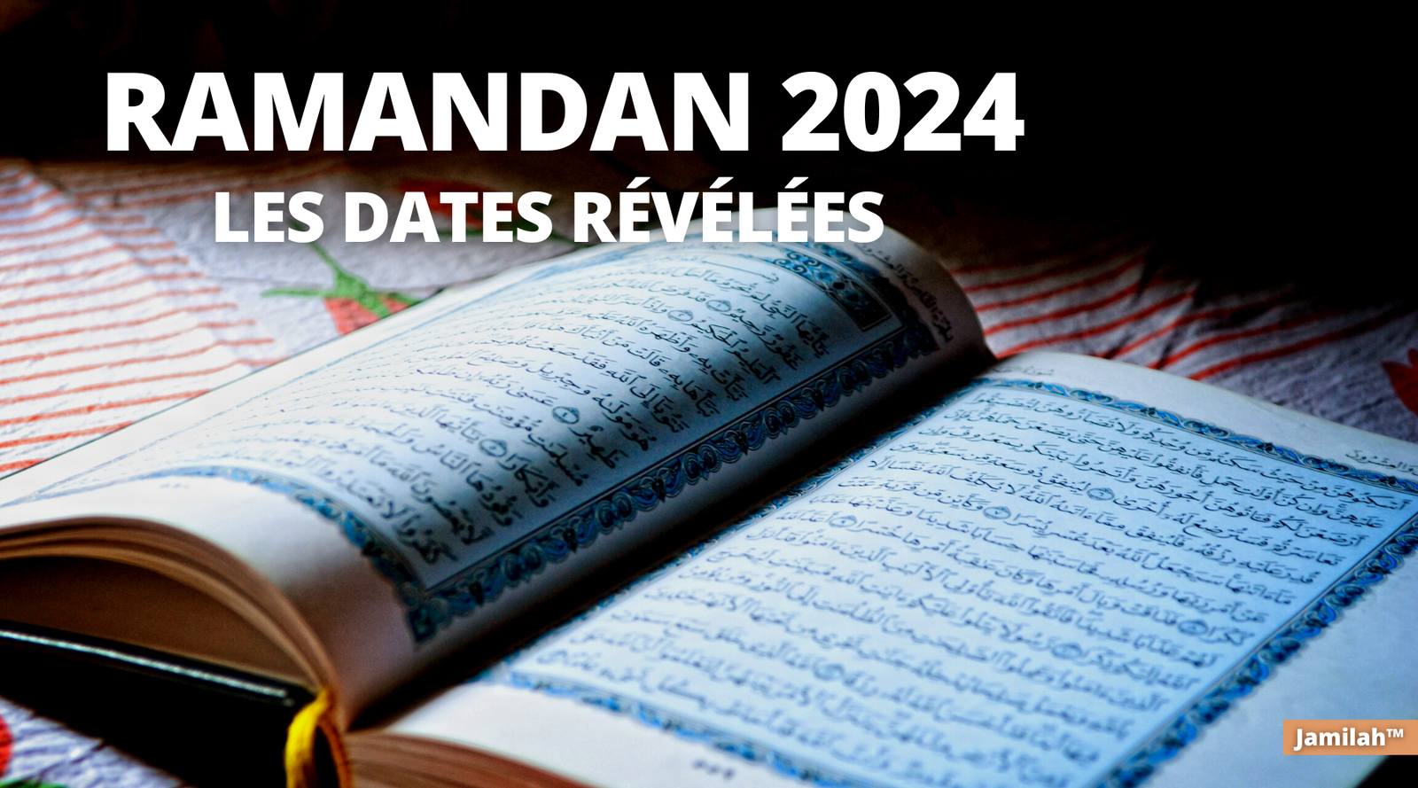 Ramadan 2024 : dates de début et de fin