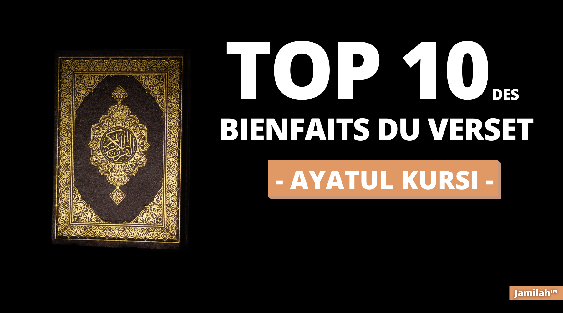 Verset Ayatul Kursi 10 bienfaits et 5 hadiths Jamilah™ Jamilah™