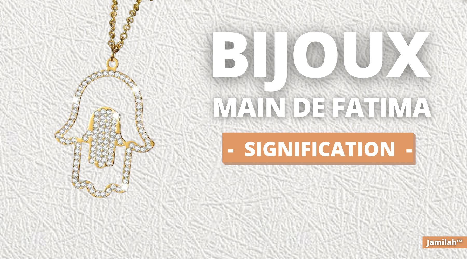 Bijoux La main de Fatima: Signification et origine-Jamilah™